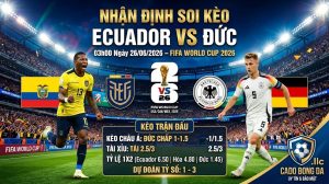 Nhận định soi kèo Ecuador vs Đức 03h00 ngày 26/06/2026 – World Cup 2026
