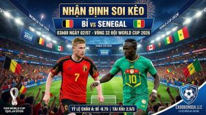 Nhận định soi kèo Bỉ vs Senegal 03h00 ngày 02/07 - Vòng 32 đội World Cup 2026