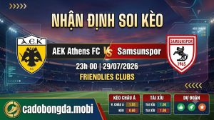 Nhận định soi kèo AEK Athens FC vs Samsunspor 23h 00 ngày 29/07/2026 – Friendlies Clubs