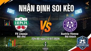 Nhận định soi kèo FK Liepaja vs Austria Vienna 22h 00 ngày 23/07/2026 – UEFA Europa Conference League