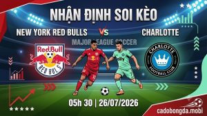Nhận định soi kèo New York Red Bulls vs Charlotte 05h 30 ngày 26/07/2026 – Major League Soccer