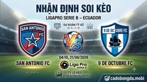 Nhận định soi kèo San Antonio vs 9 de Octubre 04h 10 ngày 21/08/2026 – Liga Pro Serie B