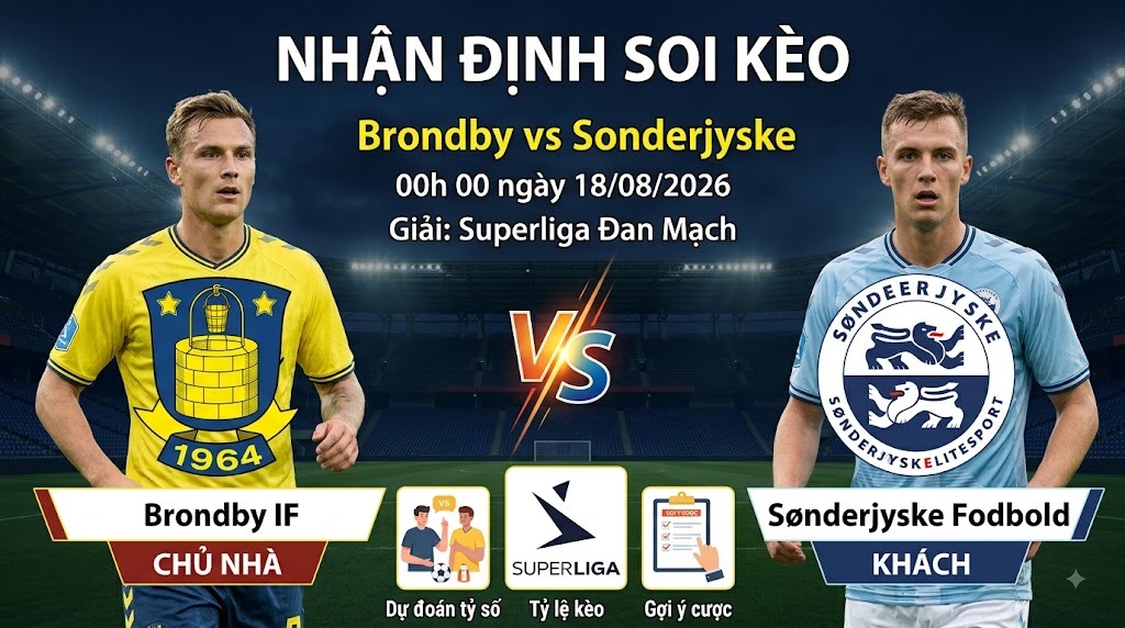 Nhận định soi kèo Brondby vs Sonderjyske 00h 00 ngày 18/08/2026 – Superliga