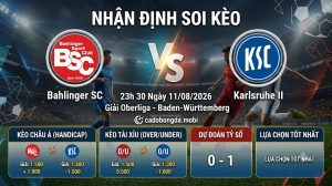 Nhận định soi kèo Bahlinger SC vs Karlsruhe II 23h 30 ngày 11/08/2026 – Oberliga - Baden-Württemberg