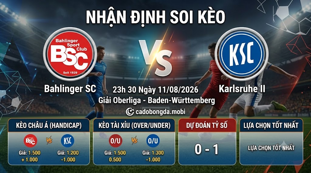 Nhận định soi kèo Bahlinger SC vs Karlsruhe II 23h 30 ngày 11/08/2026 – Oberliga - Baden-Württemberg