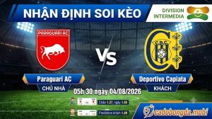 Nhận định soi kèo Paraguari AC vs Deportivo Capiata 05h 30 ngày 04/08/2026 – Division Intermedia