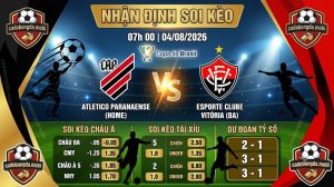 Nhận định soi kèo Atletico Paranaense vs Vitoria 07h 00 ngày 04/08/2026 – Copa Do Brasil