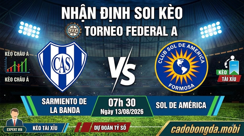 Nhận định soi kèo Sarmiento de La Banda vs Sol de América 07h 30 ngày 13/08/2026 – Torneo Federal A