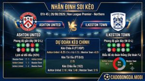 Nhận định soi kèo Ashton United vs Ilkeston Town 01h 45 ngày 26/08/2026 – Non League Premier - Northern