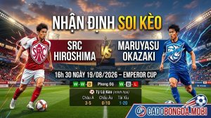 Nhận định soi kèo SRC Hiroshima vs Maruyasu Okazaki 16h 30 ngày 19/08/2026 – Emperor Cup